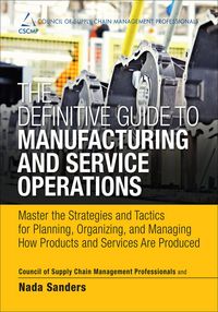 Produktbild: Definitive Guide to Manufacturing and Service Operations, The