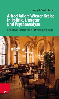 Produktbild: Alfred Adlers Wiener Kreise in Politik, Literatur und Psychoanalyse
