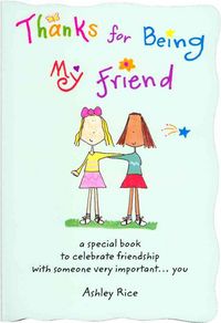 Produktbild: Thanks for Being My Friend: A Special Book to Celebrate Friendship with Someone Very Important... You