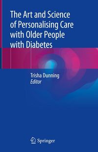 Produktbild: The Art and Science of Personalising Care with Older People with Diabetes