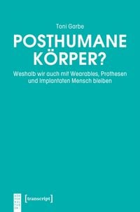 Produktbild: Posthumane K&ouml;rper?