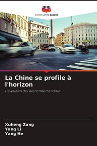 Produktbild: La Chine se profile &agrave; l'horizon