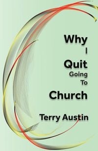 Produktbild: Why I Quit Going to Church