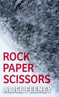 Bild vom Artikel Rock Paper Scissors vom Autor Alice Feeney