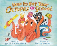 Produktbild: How to Get Your Octopus to School