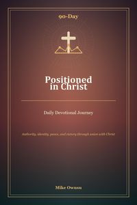 Produktbild: 90-Day positioned in Christ: Daily Devotional Journey