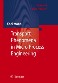 Produktbild: Transport Phenomena in Micro Process Engineering