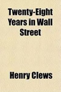 Produktbild: Twenty-Eight Years in Wall Street