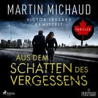 Produktbild: Aus dem Schatten des Vergessens: Victor Lessard ermittelt. Band 1
