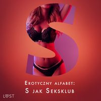 Produktbild: Erotyczny alfabet: S jak Seksklub - zbi&oacute;r opowiadań&nbsp;