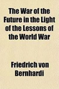 Produktbild: The War of the Future in the Light of the Lessons of the World War
