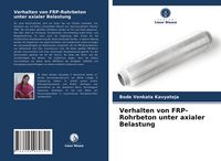 Produktbild: Verhalten von FRP-Rohrbeton unter axialer Belastung
