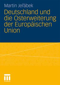 Produktbild: Deutschland und die Osterweiterung der Europ&auml;ischen Union