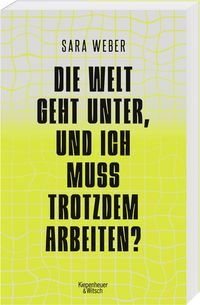 Die Welt geht unter, und ich muss trotzdem arbeiten?