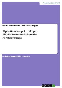 Produktbild: Alpha-Gamma-Spektroskopie. Physikalisches Praktikum f&uuml;r Fortgeschrittene
