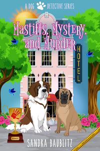 Produktbild: Mastiffs, Mystery, and Murder (A Dog Detective Series Novel, #1)