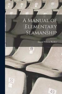 Produktbild: A Manual of Elementary Seamanship