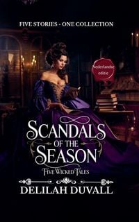 Produktbild: Scandals of the Season - Five Wicked Tales - Nederlandse editie - Books 1 - 5