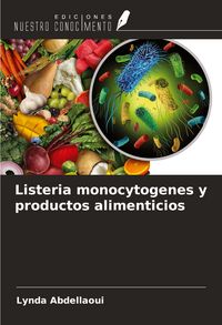 Produktbild: Listeria monocytogenes y productos alimenticios