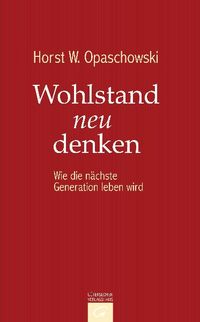 Produktbild: Opaschowski, H: Wohlstand neu denken