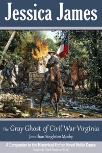Produktbild: Gray Ghost of Civil War Virginia: John Singleton Mosby