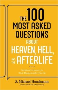 Produktbild: The 100 Most Asked Questions about Heaven, Hell, and the Afterlife