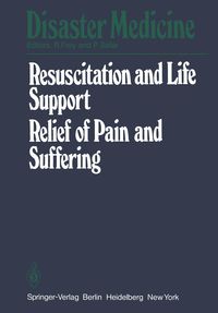 Produktbild: Resuscitation and Life Support in Disasters, Relief of Pain and Suffering in Disaster Situations