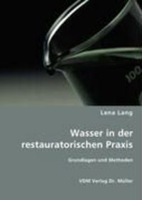 Produktbild: Wasser in der restauratorischen Praxis.