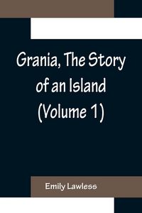 Produktbild: Grania, The Story of an Island (Volume 1)