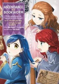 Produktbild: Ascendance of a Bookworm (Manga) Part 2 Volume 5