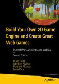 Produktbild: Build Your Own 2D Game Engine and Create Great Web Games