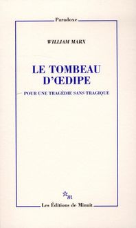 Produktbild: Le tombeau d'Oedipe : pour une trag&eacute;die sans tragique