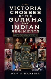 Produktbild: Victoria Crosses of the Gurkha and Indian Regiments