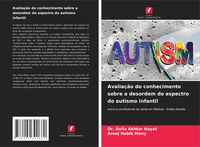 Produktbild: Avalia&ccedil;&atilde;o do conhecimento sobre a desordem do espectro do autismo infantil