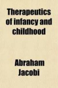 Produktbild: Therapeutics of Infancy and Childhood