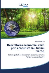 Produktbild: Dezvoltarea economiei verzi prin ecoturism sau turism verde