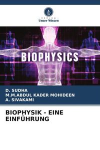 Bild vom Artikel Biophysik - eine Einführung vom Autor D. Sudha
