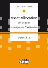 Produktbild: Asset Allocation am Beispiel verm&ouml;gender Privatkunden