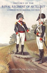 Produktbild: History of the Royal Regiment of Artillery. Compiled from the Original Records. Vol II (1784 - 1815}
