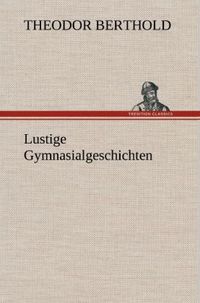 Produktbild: Lustige Gymnasialgeschichten