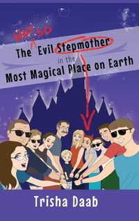 Produktbild: The Not-So-Evil Stepmother in the Most Magical Place on Earth