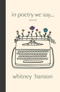 Produktbild: In Poetry We Say Journal