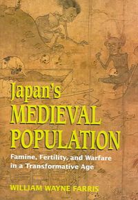 Produktbild: Japan's Medieval Population: Famine, Fertility, and Warfare in a Transformative Age