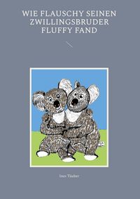 Produktbild: Wie Flauschy seinen Zwillingsbruder Fluffy fand