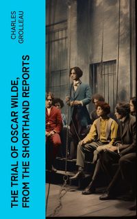 Produktbild: The Trial of Oscar Wilde, from the Shorthand Reports