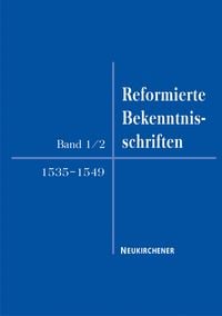 Produktbild: Reformierte Bekenntnisschriften 1535-1549