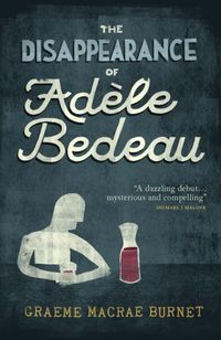 Bild vom Artikel The Disappearance Of Adele Bedeau vom Autor Graeme Macrae Burnet