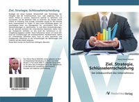 Produktbild: Ziel, Strategie, Schl&uuml;sselentscheidung