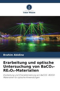 Produktbild: Erarbeitung und optische Untersuchung von BaCO&iquest;-RE&iquest;O&iquest;-Materialien