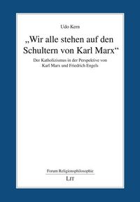 Produktbild: Kern, U: "Wir alle stehen auf den Schultern von Karl Marx"